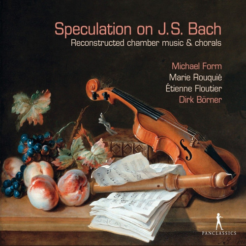 FORM, MICHAEL / MARIE ROUQUIE / ETIENNE FLOUTIER / DIRK BORNER - SPECULATION ON J.S. BACH - RECONSTRUCTED CHAMBER MUSIC AND CHORALSFORM, MICHAEL - MARIE ROUQUIE - ETIENNE FLOUTIER - DIRK BORNER - SPECULATION ON J.S. BACH - RECONSTRUCTED CHAMBER MUSIC AND CHORALS.jpg